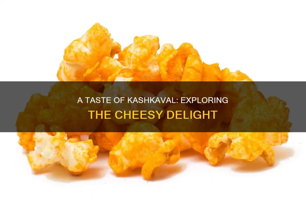 what does kashkaval cheese taste like