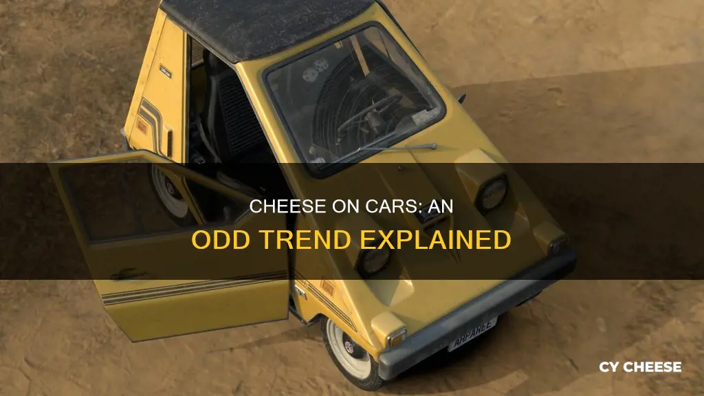 what does putting cheese on car do