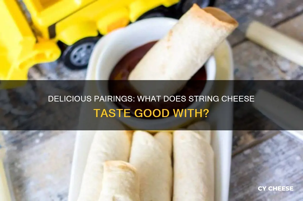 what does string cheese taste good with