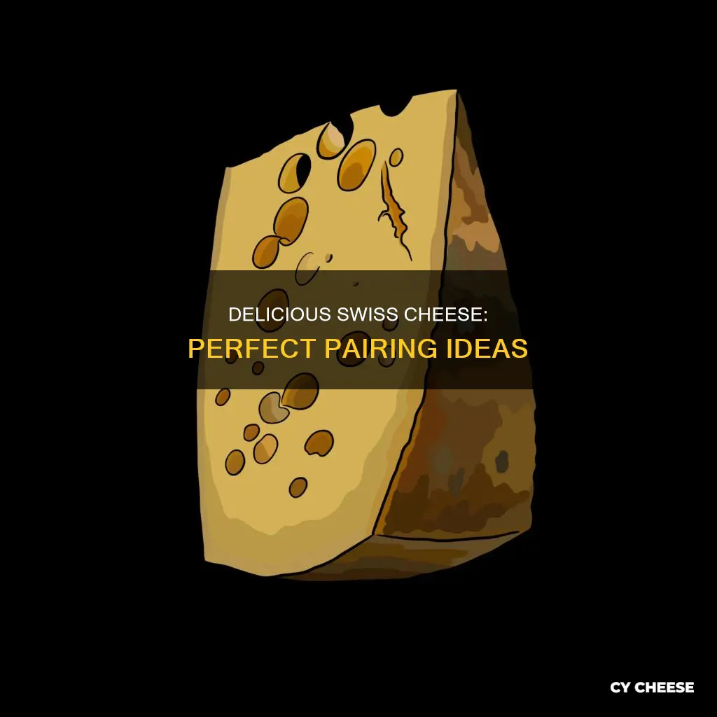 what does swiss cheese go with