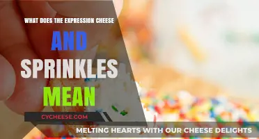 Cheese and Sprinkles: Decoding the Meaning Behind the Quirky Expression