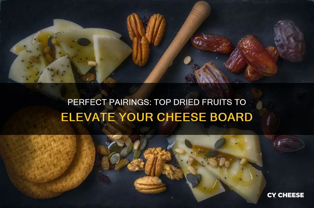 what dried fruit is good with cheese