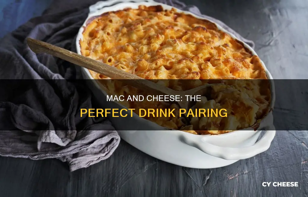 what drink goes best with macaroni and cheese