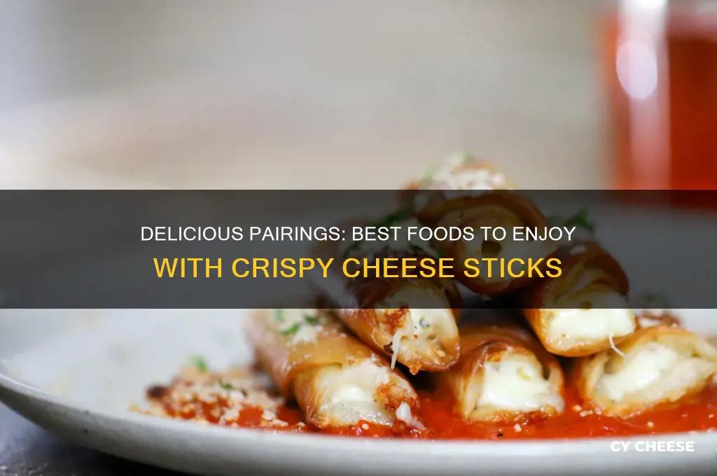 what food goes good with cheese sticks