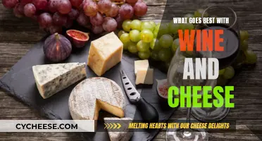 Wine and Cheese: Perfect Pairing Ideas