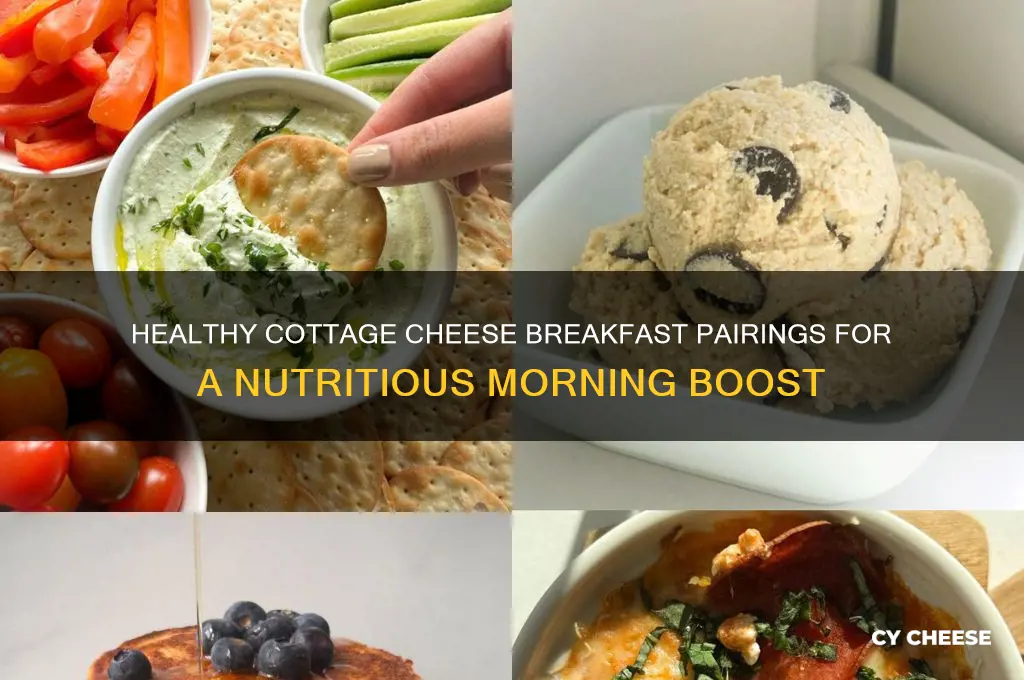 what goes good with cottage cheese breakfast healthy