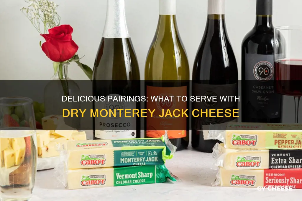 what goes good with dry monterey jack cheese