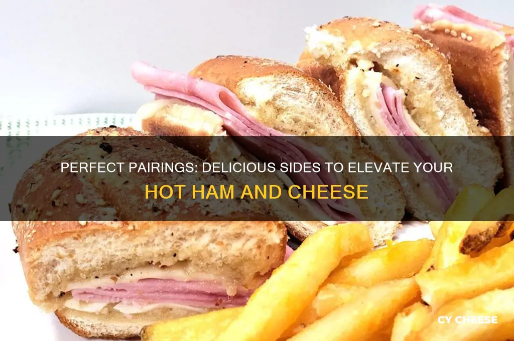what goes good with hot ham and cheese