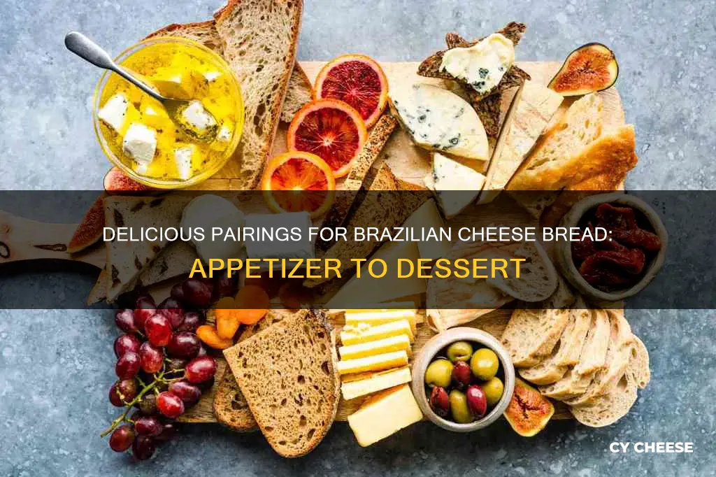 what goes well with brazilian cheese bread