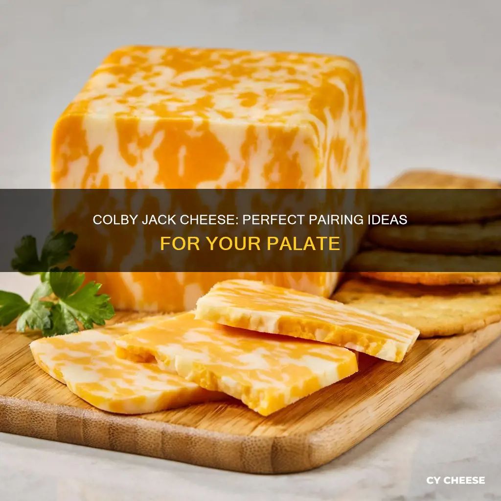 what goes well with colby jack cheese