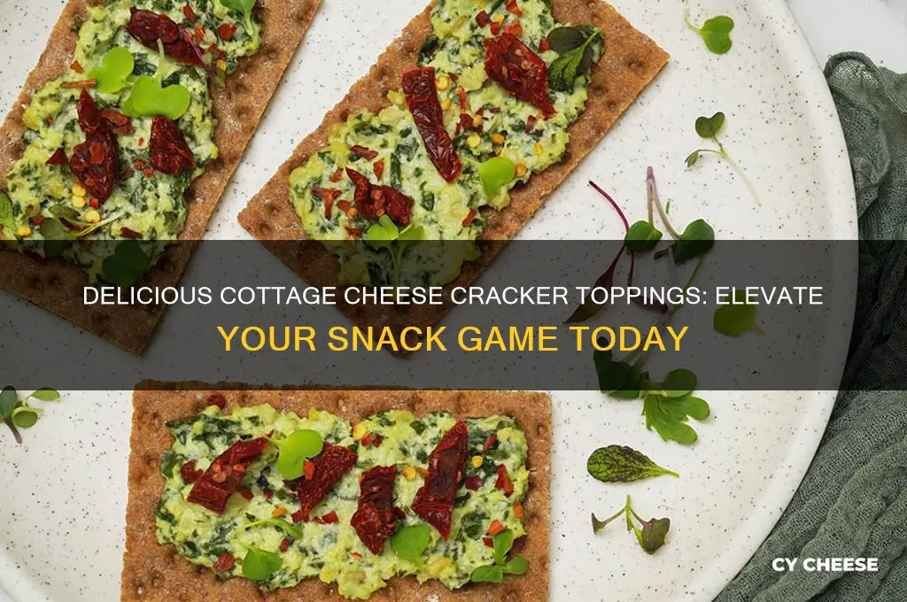 what goes well with cottage cheese on crackers