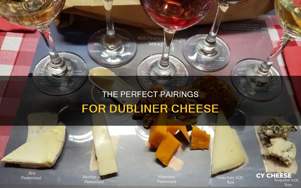 what goes well with dubliner cheese