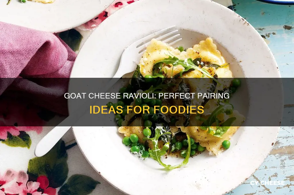 what goes well with goat cheese ravioli