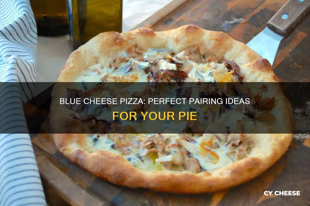 what goes with blue cheese on pizza