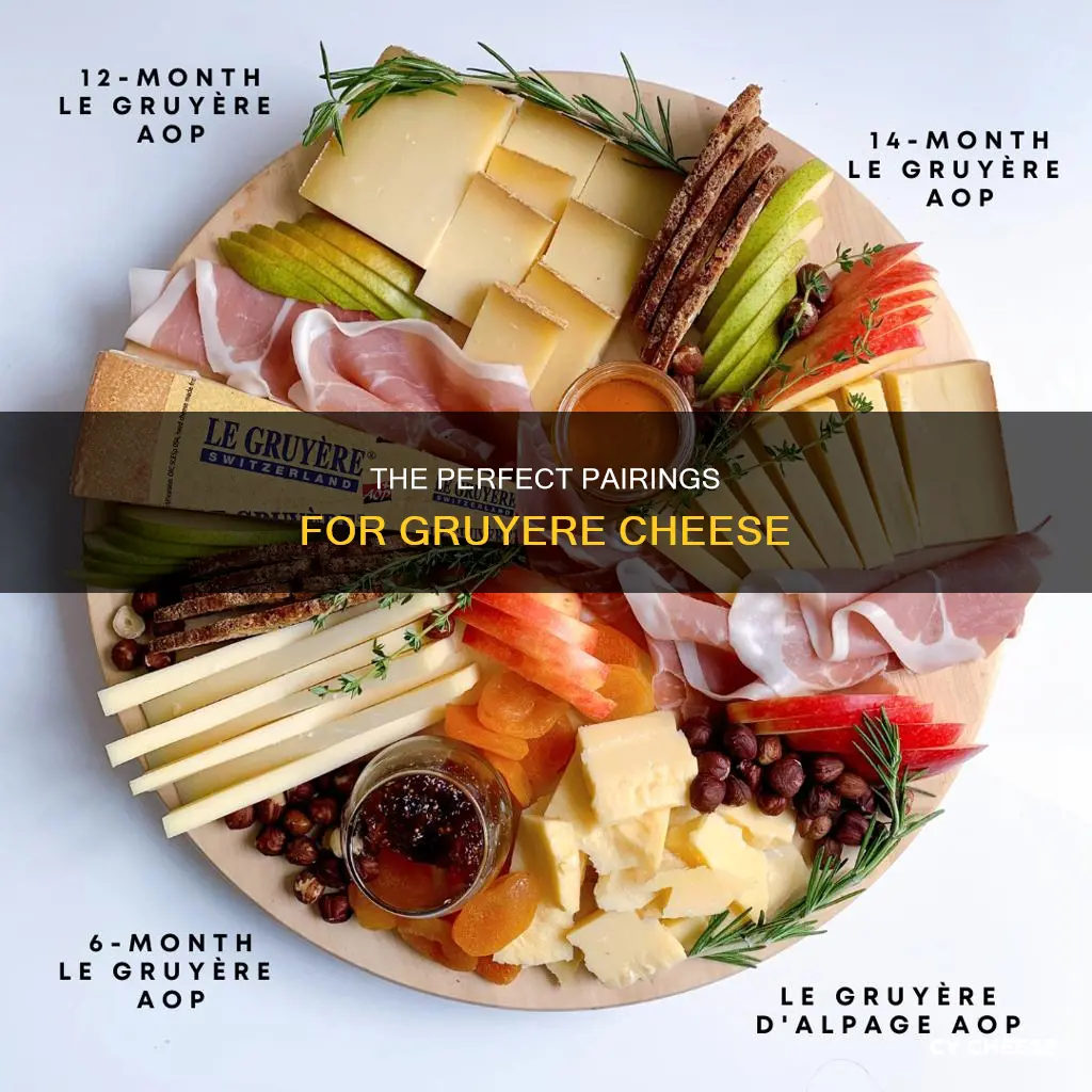 what goes with gruyere cheese