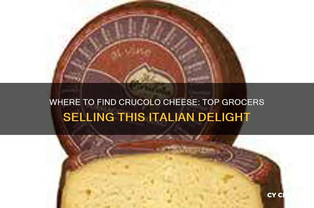 what grocers sell crucolo cheese