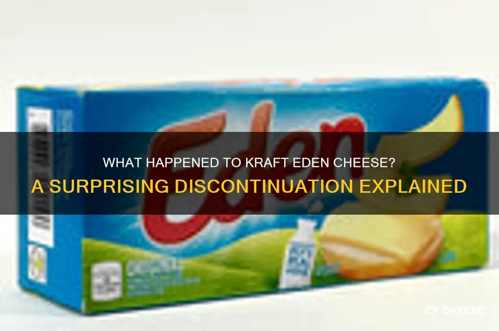 what happened kraft eden cheese