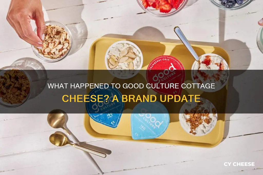 what happened to good culture cottage cheese