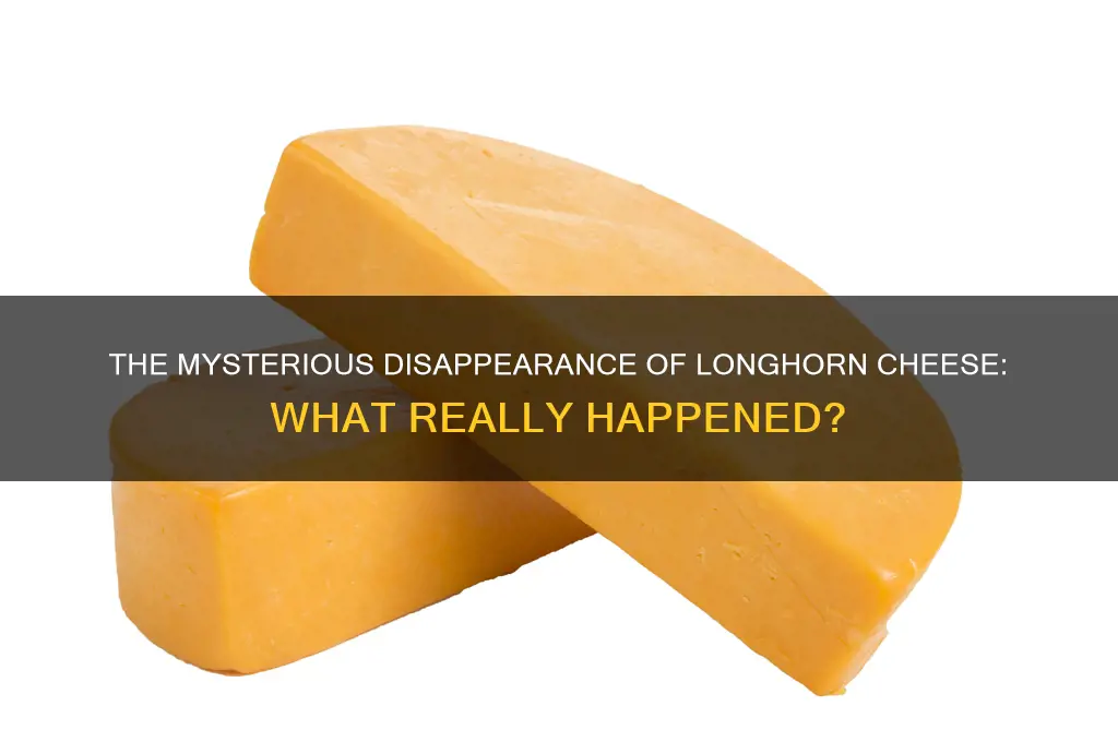 what happened to longhorn cheese