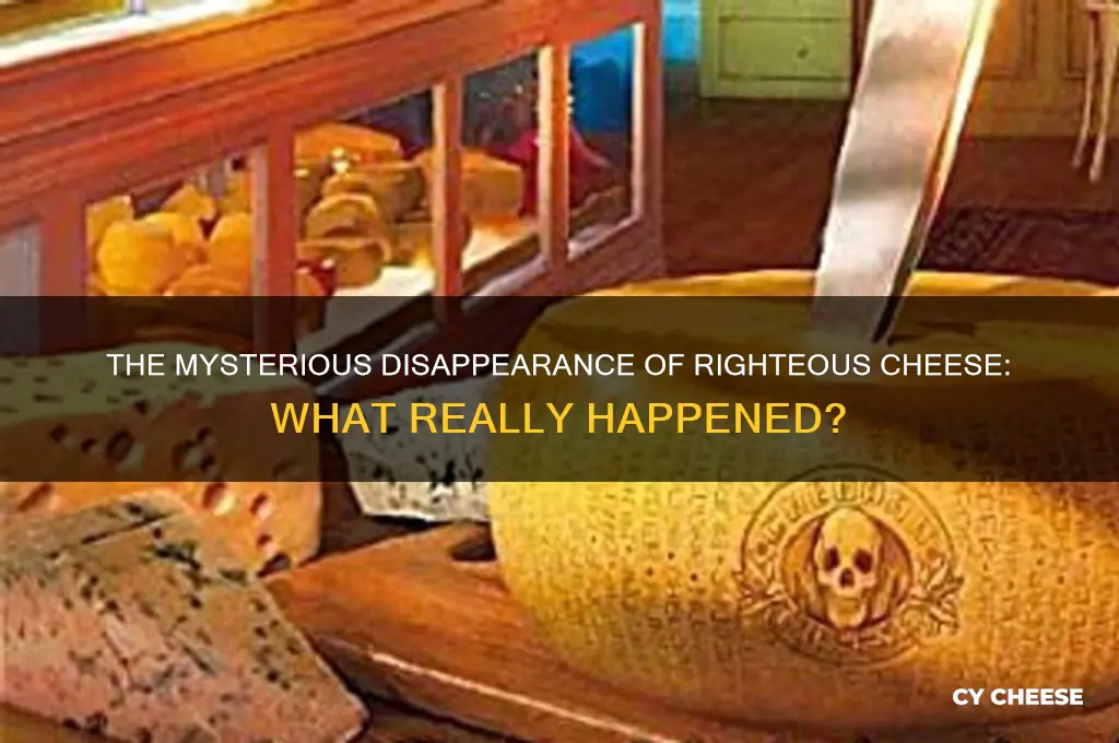 what happened to righteous cheese
