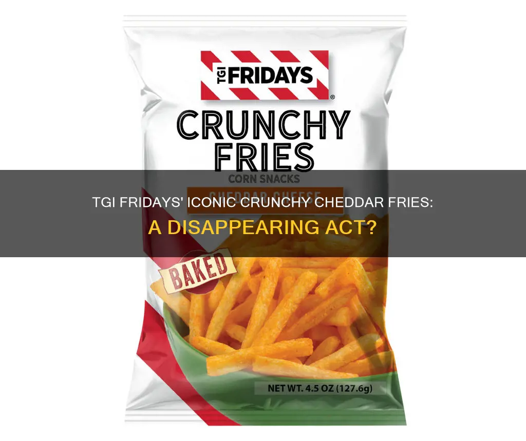 what happened to tgi fridays crunchy fries cheddar cheese