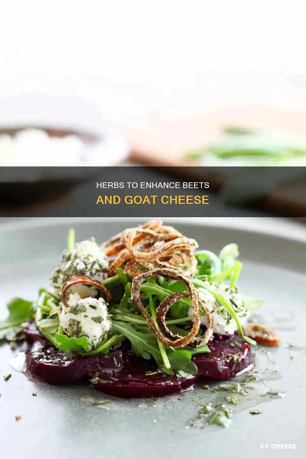 what herbs go with beets and goat cheese
