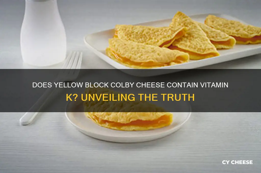 what ios yellow block colby cheese vvvvvvvhave vitk in it