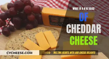 Understanding Cheddar Cheese: A 4 oz Slice Explained