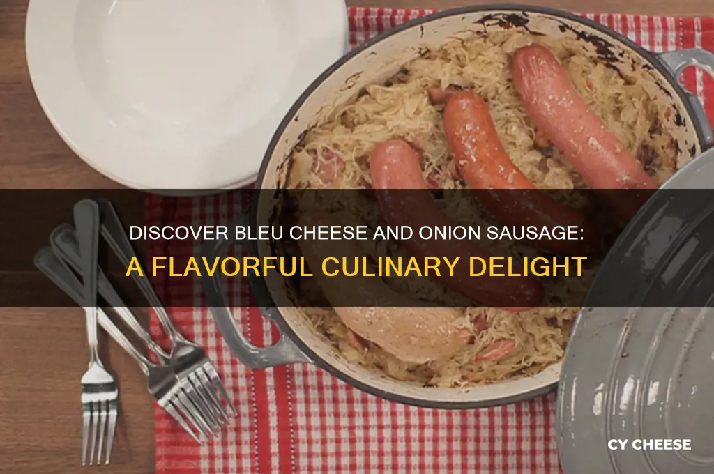what is a bleu cheese and onion sausage