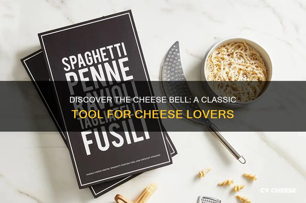 what is a cheese bell