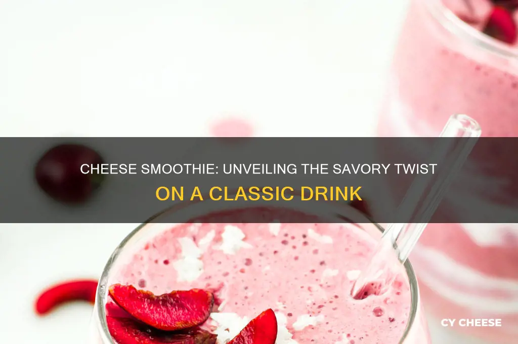 what is a cheese smoothie