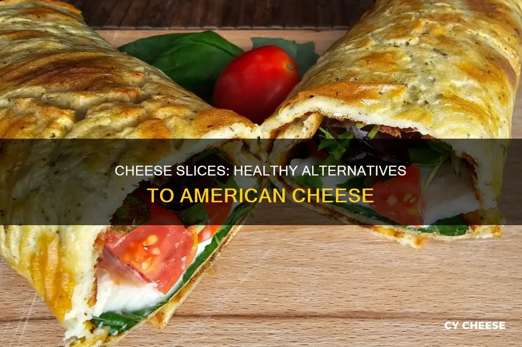 what is a healthier option to american cheese slice