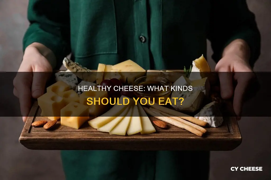 what is a healthy kind of cheese