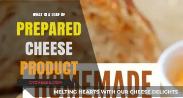 Understanding the Loaf: What is a Prepared Cheese Product?