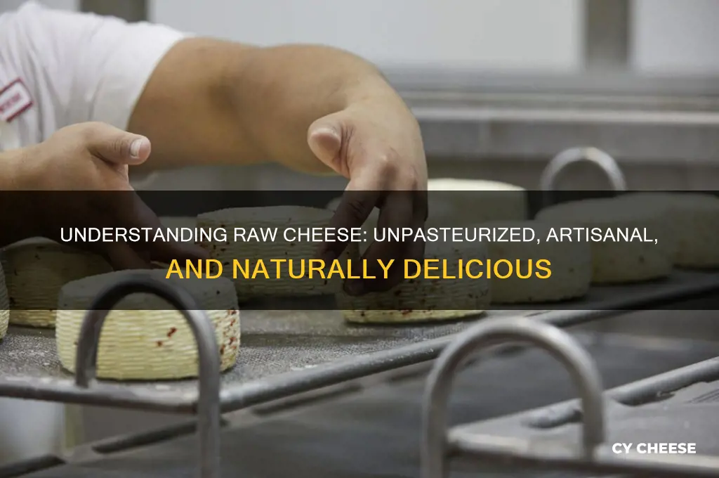 what is a raw cheese