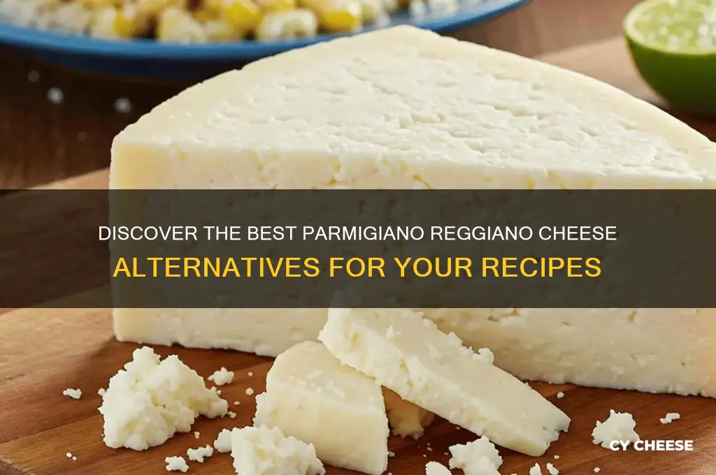 what is a substitute for parmigiano reggiano cheese