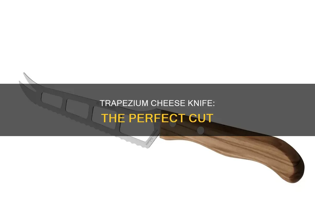what is a trapezium cheese knife used for