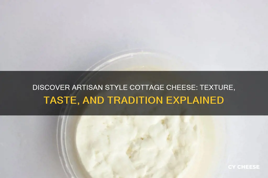 what is artisan style cottage cheese