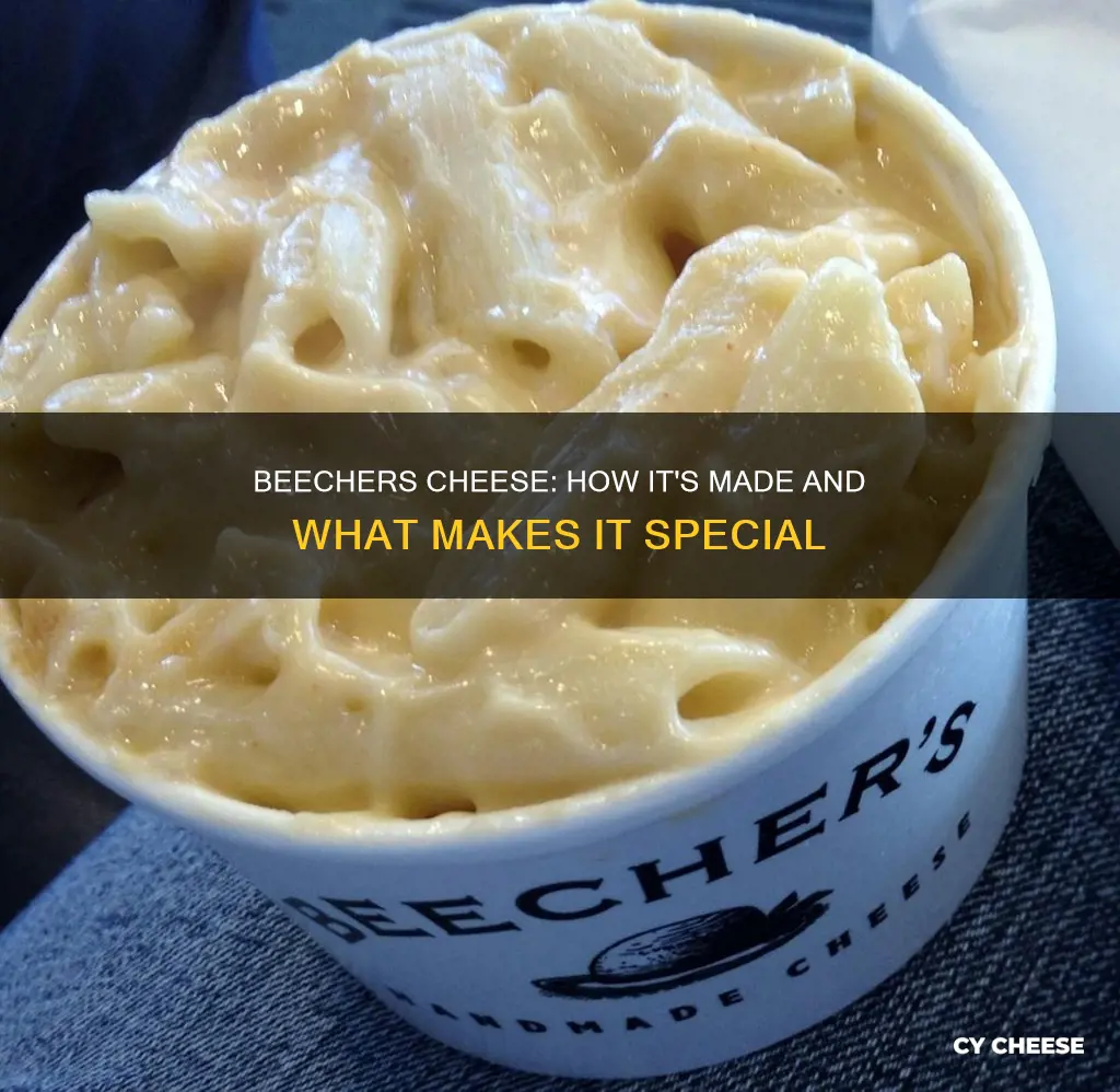 what is beechers cheese made
