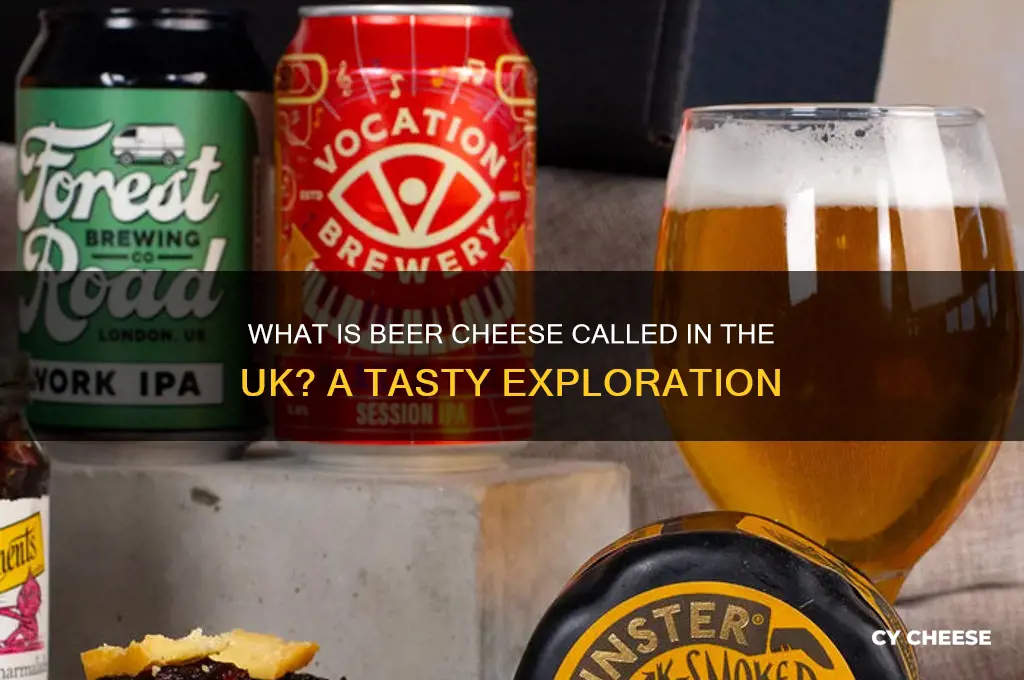 what is beer cheese called in the uk