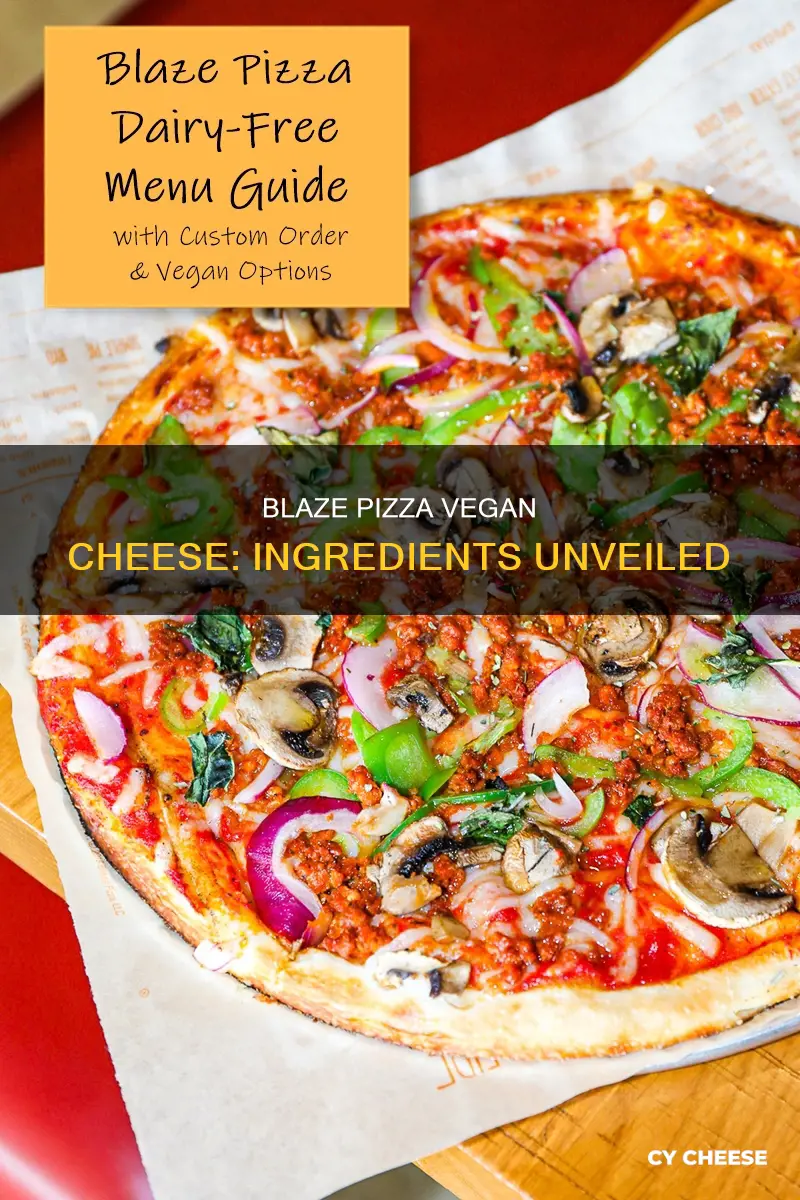 what is blaze pizza vegan cheese made of