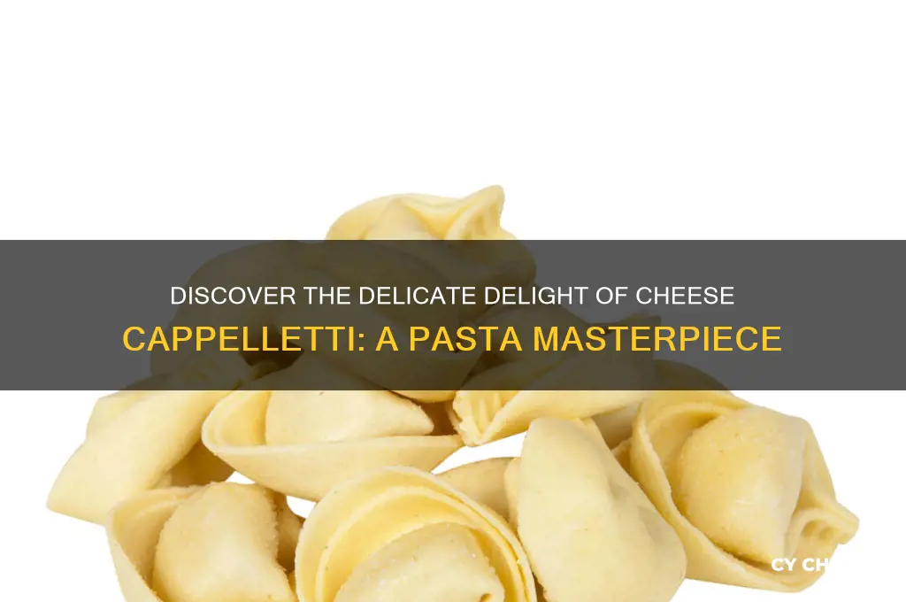 what is cheese cappelletti