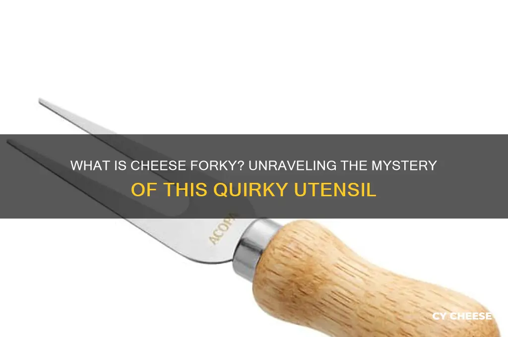 what is cheese forky