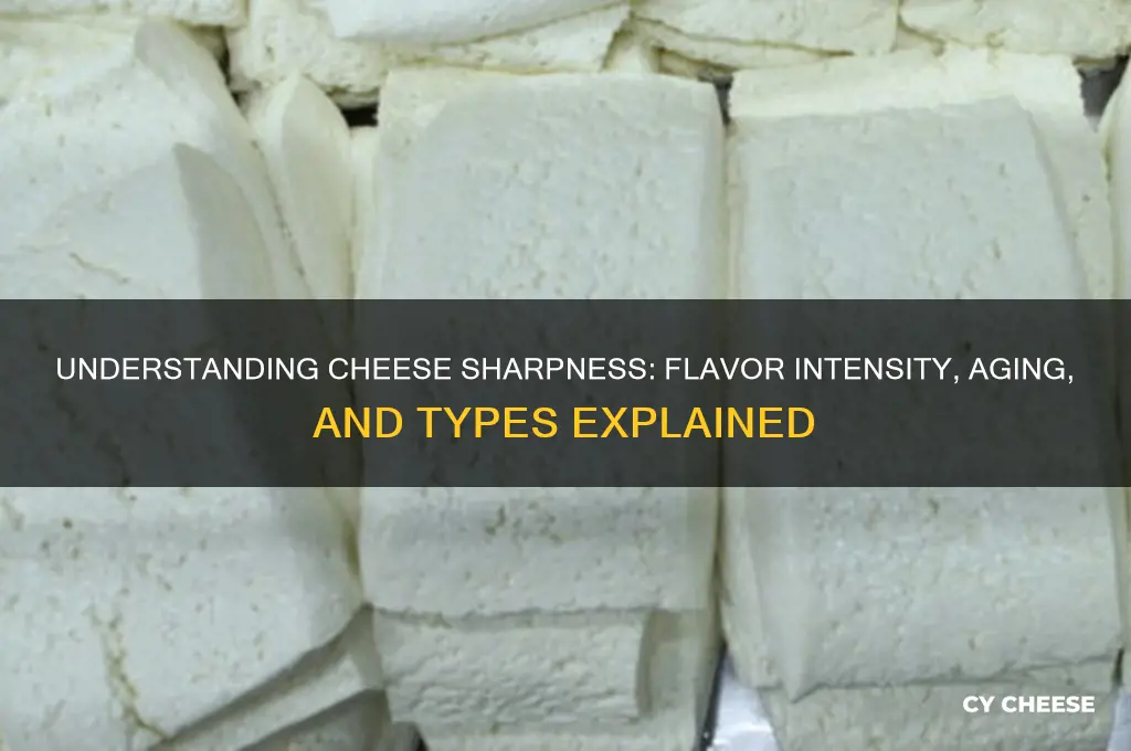 what is cheese sharpness