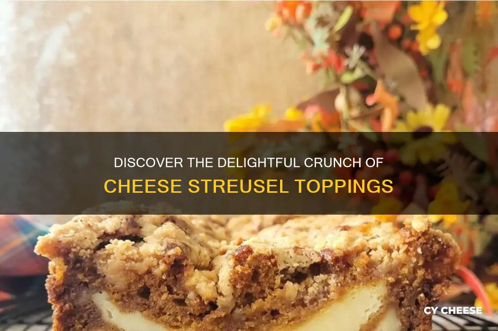 what is cheese streusel