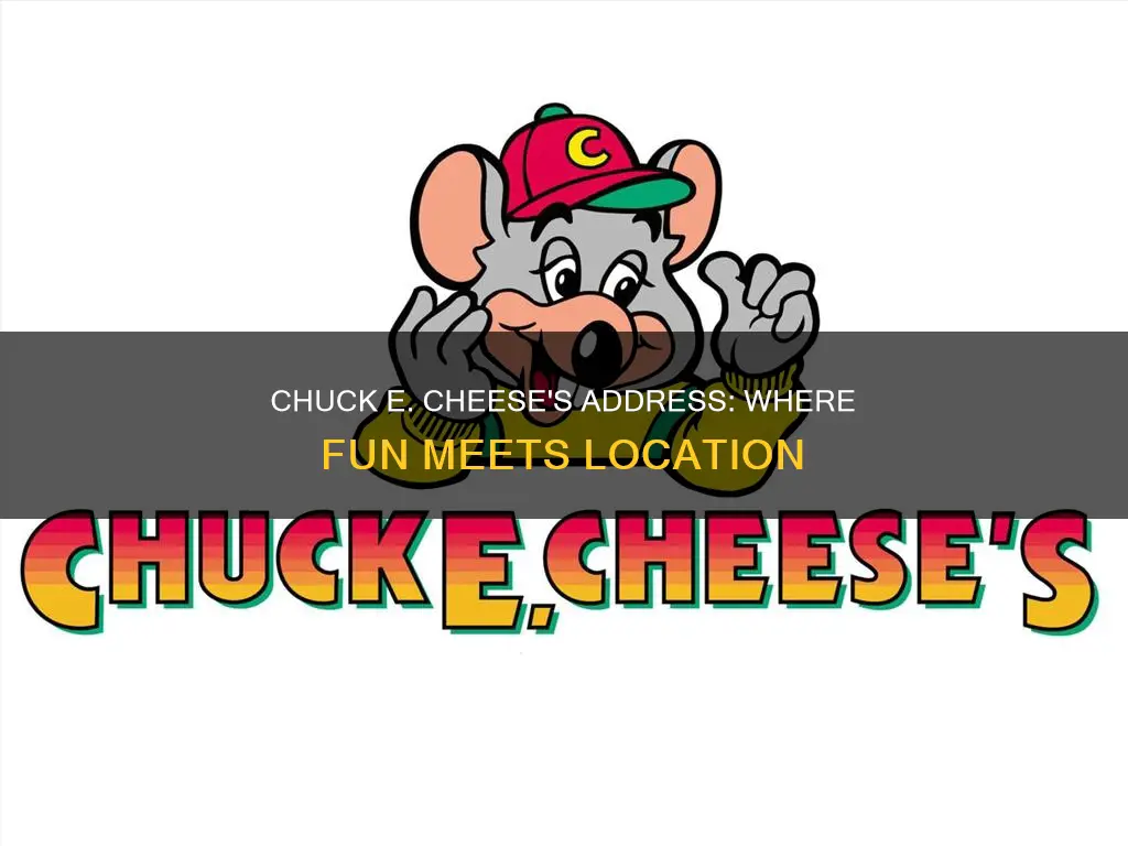 what is chuck e cheese address