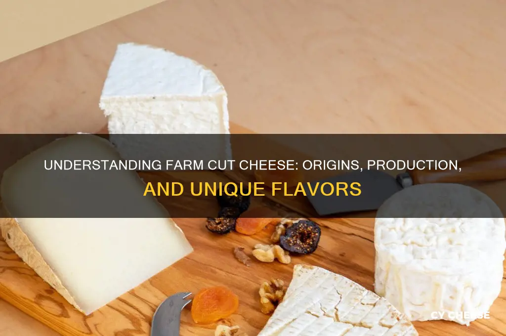 what is farm cut cheese