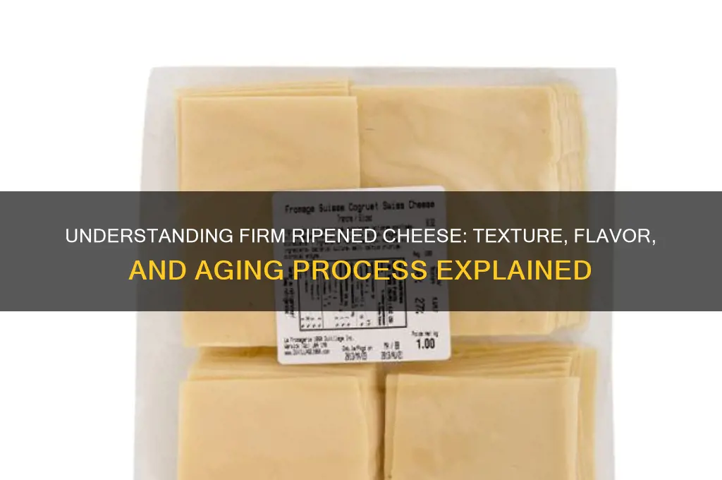 what is firm ripened cheese