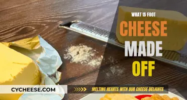 Foot Cheese: What's It Made Of?