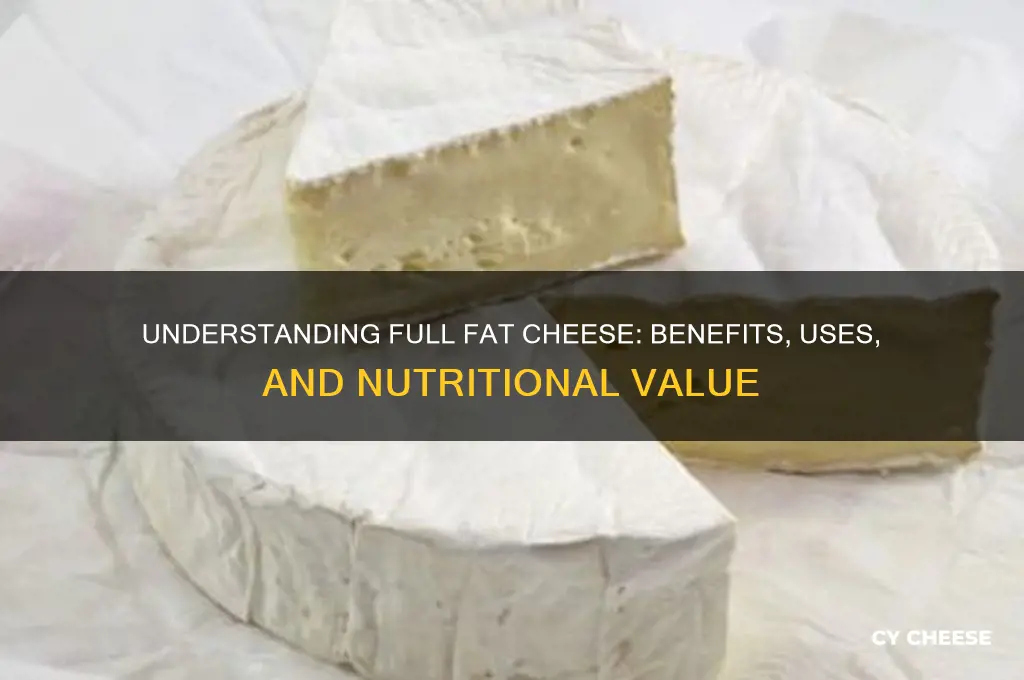 what is full fat cheese